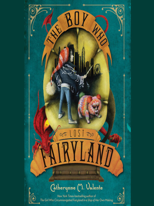 Title details for The Boy Who Lost Fairyland by Catherynne M. Valente - Available